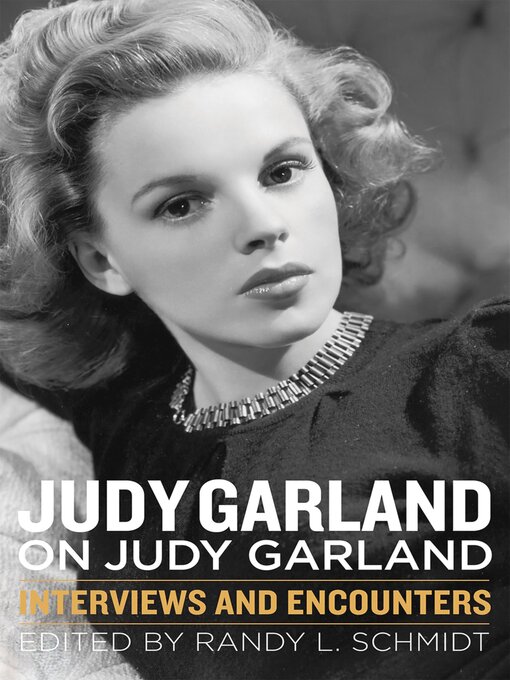 Title details for Judy Garland on Judy Garland by Randy L. Schmidt - Available
